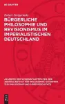 Bürgerliche Philosophie Und Revisionismus Im Imperialistischen Deutschland cover