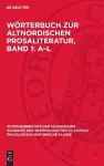 Wörterbuch Zur Altnordischen Prosaliteratur, Band 1: A-L cover