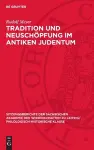 Tradition Und Neuschöpfung Im Antiken Judentum cover