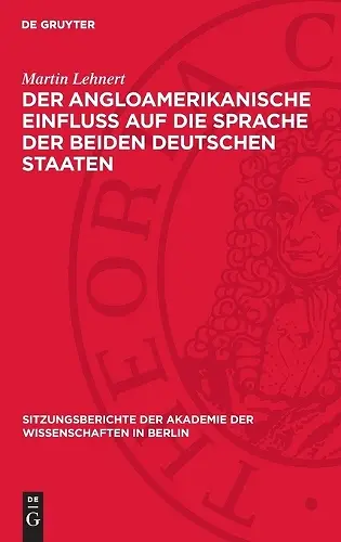 Der Angloamerikanische Einfluß Auf Die Sprache Der Beiden Deutschen Staaten cover