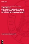 Arterielle Durchblutungsstörungen, Aortenbogensyndrom Und Ischämische Herzkrankheit cover