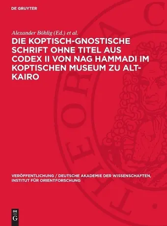 Die Koptisch-Gnostische Schrift Ohne Titel Aus Codex II Von Nag Hammadi Im Koptischen Museum Zu Alt-Kairo cover