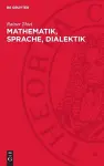 Mathematik, Sprache, Dialektik cover