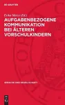 Aufgabenbezogene Kommunikation Bei Älteren Vorschulkindern cover