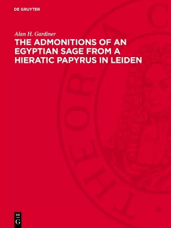 The Admonitions of an Egyptian Sage from a Hieratic Papyrus in Leiden cover