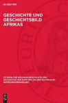 Geschichte und Geschichtsbild Afrikas cover