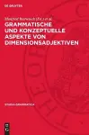 Grammatische Und Konzeptuelle Aspekte Von Dimensionsadjektiven cover