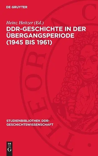 Ddr-Geschichte in Der Übergangsperiode (1945 Bis 1961) cover