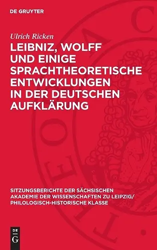 Leibniz, Wolff Und Einige Sprachtheoretische Entwicklungen in Der Deutschen Aufklärung cover
