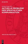 Aktuelle Probleme Der Sprachlichen Kommunikation cover