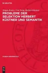 Probleme Der Selektion Herbert Küstner Und Semantik cover