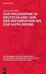 Zur Philosophie in Deutschland Von Der Reformation Bis Zur Aufklärung cover