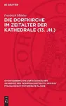 Die Dorfkirche Im Zeitalter Der Kathedrale (13. Jh.) cover