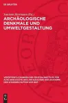 Archäologische Denkmale Und Umweltgestaltung cover