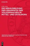 Die Herausbildung Der Grammatik Der Volkssprachen in Mittel- Und Osteuropa cover