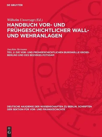 Die Vor- Und Frühgeschichtlichen Burgwälle Gross-Berlins Und Des Bezirkes Potsdam cover