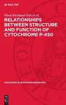 Relationships Between Structure and Function of Cytochrome P-450 cover