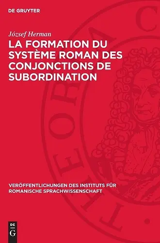 La Formation Du Système Roman Des Conjonctions de Subordination cover
