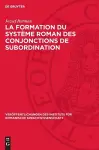 La Formation Du Système Roman Des Conjonctions de Subordination cover