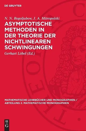 Asymptotische Methoden in Der Theorie Der Nichtlinearen Schwingungen cover