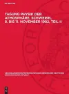 Tagung Physik der Atmosphäre, Schwerin, 8. bis 11. November 1982, Teil II cover