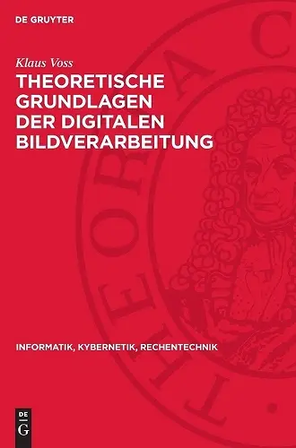 Theoretische Grundlagen Der Digitalen Bildverarbeitung cover