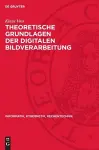 Theoretische Grundlagen Der Digitalen Bildverarbeitung cover