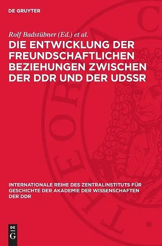 Die Entwicklung Der Freundschaftlichen Beziehungen Zwischen Der DDR Und Der Udssr cover