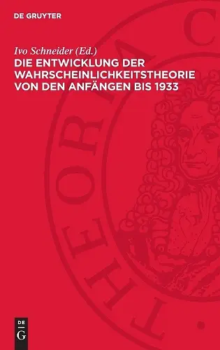Die Entwicklung Der Wahrscheinlichkeitstheorie Von Den Anfängen Bis 1933 cover