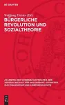 Bürgerliche Revolution Und Sozialtheorie cover