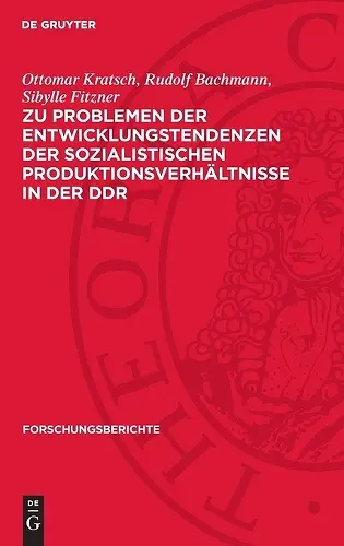 Zu Problemen Der Entwicklungstendenzen Der Sozialistischen Produktionsverhältnisse in Der DDR cover