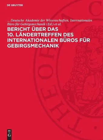 Bericht Über Das 10. Ländertreffen Des Internationalen Büros Für Gebirgsmechanik cover