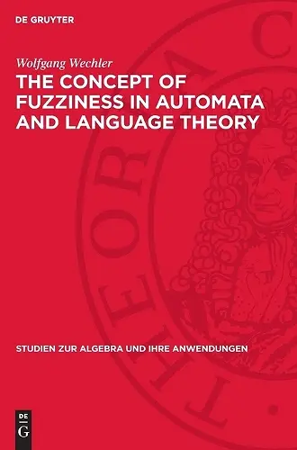 The Concept of Fuzziness in Automata and Language Theory cover