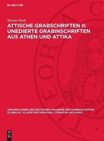 Attische Grabschriften II: Unedierte Grabinschriften Aus Athen Und Attika cover