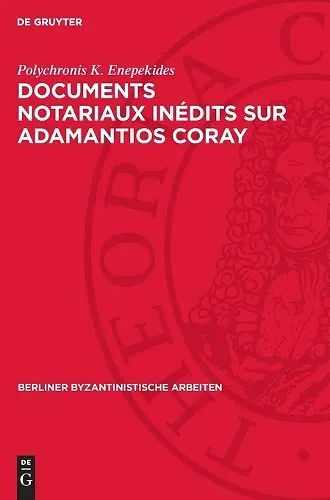 Documents Notariaux Inédits Sur Adamantios Coray cover