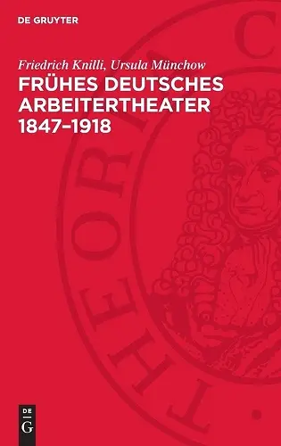 Frühes Deutsches Arbeitertheater 1847-1918 cover
