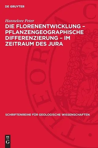 Die Florenentwicklung - Pflanzengeographische Differenzierung - Im Zeitraum Des Jura cover
