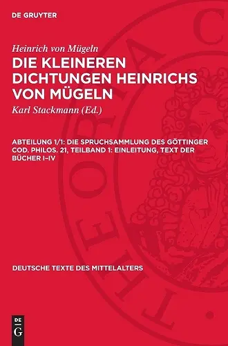 Die Spruchsammlung Des Göttinger Cod. Philos. 21, Teilband 1: Einleitung, Text Der Bücher I-IV cover