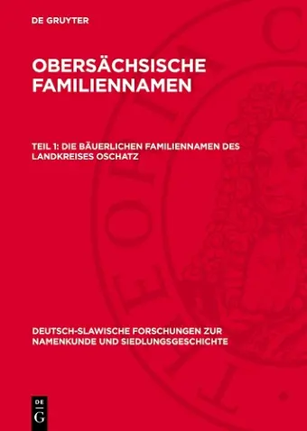 Die Bäuerlichen Familiennamen Des Landkreises Oschatz cover