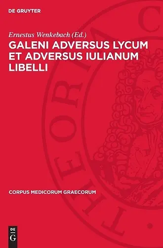 Galeni adversus Lycum et adversus Iulianum libelli cover