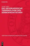 Die Geographische Terminologie Des Serbokroatischen cover