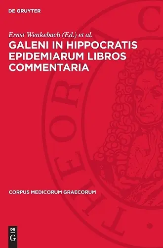 Galeni In Hippocratis Epidemiarum Libros Commentaria cover