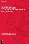 Zur Theorie Des Staatsmonopolistischen Kapitalismus cover