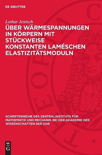 Über Wärmespannungen in Körpern Mit Stückweise Konstanten Laméschen Elastizitätsmoduln cover