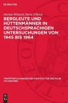 Bergleute Und Hüttenmänner in Deutschsprachigen Untersuchungen Von 1945 Bis 1964 cover