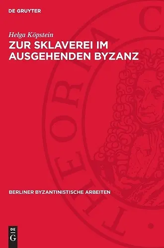 Zur Sklaverei Im Ausgehenden Byzanz cover