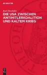 Die USA Zwischen Antihitlerkoalition Und Kaltem Krieg cover