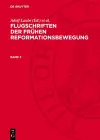 Flugschriften Der Frühen Reformationsbewegung. Band 2 cover