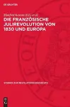 Die Französische Julirevolution Von 1830 Und Europa cover