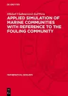 Applied Simulation of Marine Communities with Reference to the Fouling Community cover